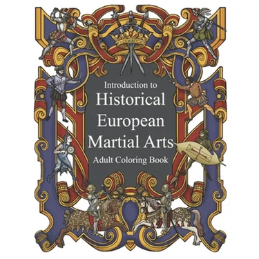 Introduction to Historical European Martial Arts: Adult Coloring Book