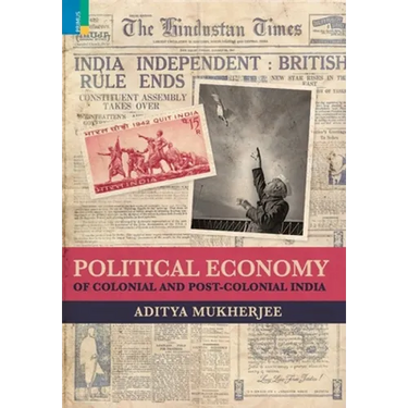 Political Economy of Colonial and Post-Colonial India