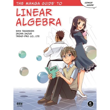 The Manga Guide to Linear Algebra