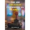 The 100 Greatest Commodore 64 Games