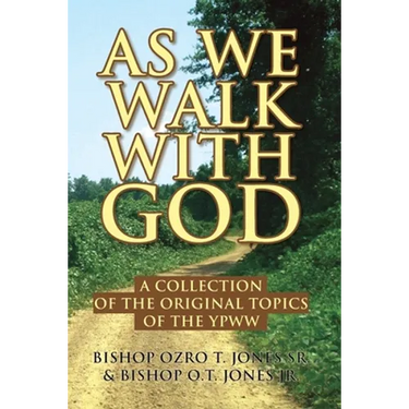 As We Walk with God: A Collection of the Original Topics of the Ypww