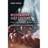 Restorative Just Culture: From Disciplinary Action to Meaningful Accountability, Fourth Edition