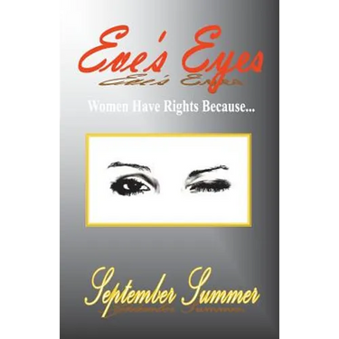 Eve's Eyes: Women Have Rights Because...