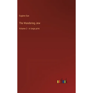 The Wandering Jew: Volume 2 - in large print