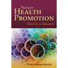 Behavior Theory in Health Promotion Practice and Research: .
