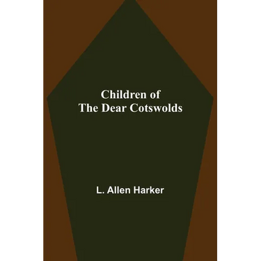 Children of the Dear Cotswolds