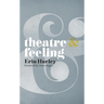 Theatre & Feeling