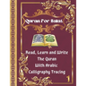 Quran For Salat: Read, Learn and Write The Quran With Arabic calligraphy Tracing: 9 Basic Easy Quranic Surahs, Great Practice Workbook