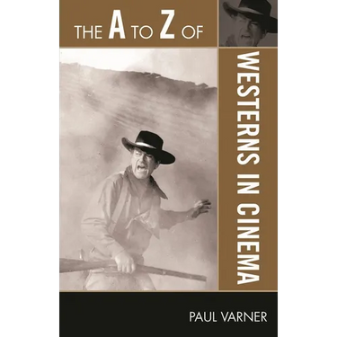 to Z of Westerns in Cinema