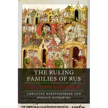 The Ruling Families of Rus: Clan, Family and Kingdom
