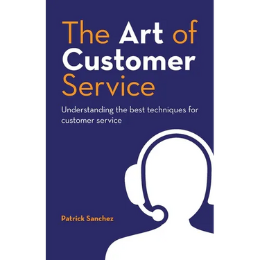 The Art of Customer Service: Understanding the best techniques for customer service.