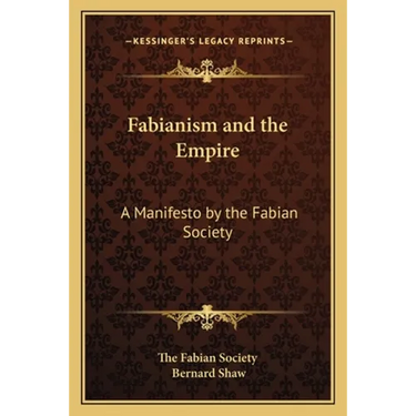 Fabianism and the Empire: A Manifesto by the Fabian Society