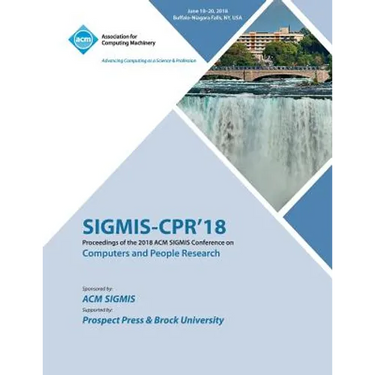 Sigmis-Cpr'18: Proceedings of the 2018 ACM SIGMIS Conference on Computers and People Research