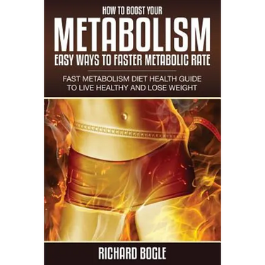 How to Boost Your Metabolism: Easy Ways to Faster Metabolic Rate
