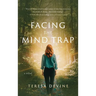Facing the Mind Trap