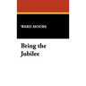 Bring the Jubilee