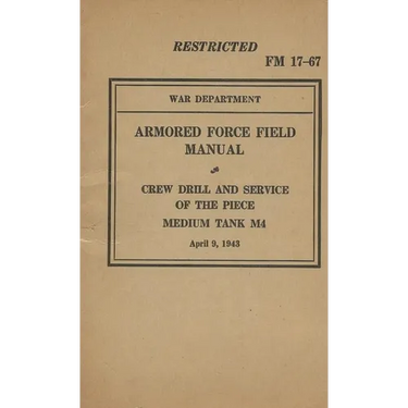 Armored Force Field Manual Crew Drill & Service of the Piece Medium Tank M4