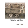 Timbering and Mining