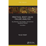 Practical Root Cause Failure Analysis: Key Elements, Case Studies, and Common Equipment Failures