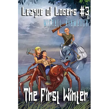 The First Winter (League of Losers Book #3): LitRPG Series