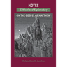 Notes on the Gospels: Critical and Explanatory on Matthew