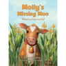 Molly's Missing Moo: What's a Cow to Do?