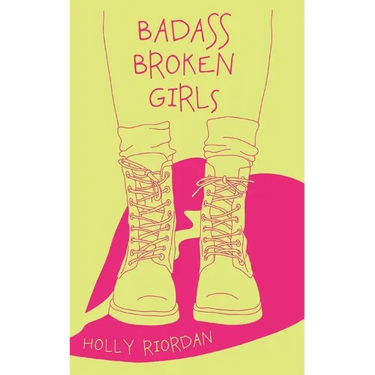 Badass Broken Girls