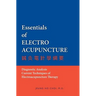 Essentials of Electroacupuncture