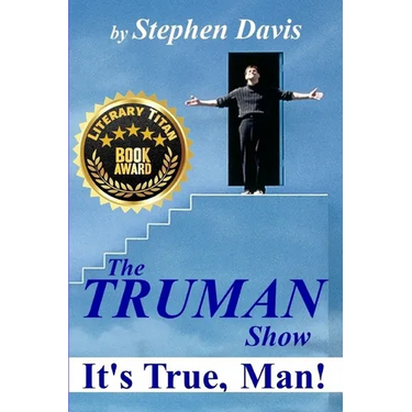 The Truman Show: It's True, Man!