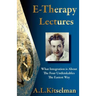 E-Therapy Lectures: What Integration is About, The Four Unthinkables and The Easiest Way