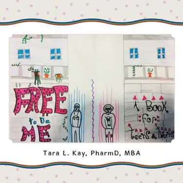 Free to Be Me: A Book for Teens & Tweens