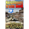 Neighbours from Hell: Israel and the coming nuclear attempt to destroy her