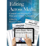 Editing Across Media: Content and Process for Print and Online Publication