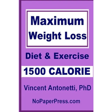 Maximum Weight Loss - 1500 Calorie: Using Diet & Exercise