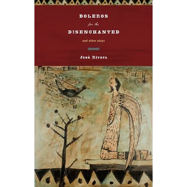 Boleros for the Disenchanted and Other Plays