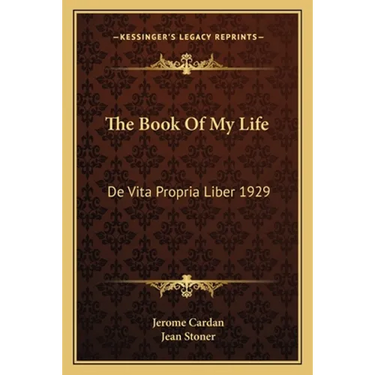 The Book Of My Life: De Vita Propria Liber 1929