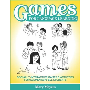 Games for Language Learning: Socially-Interactive Games and Activities for Elementary ELL Students