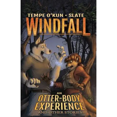 Windfall - An Otter-Body Experience and Other Stories