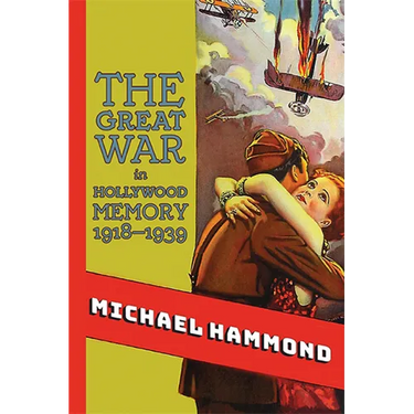 The Great War in Hollywood Memory, 1918-1939