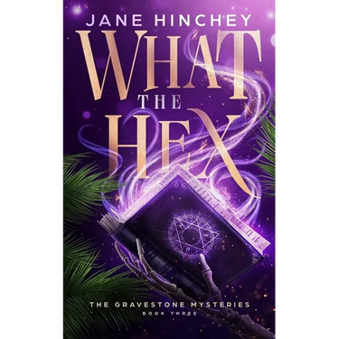 What the Hex: A Paranormal Cozy Mystery Romance