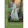A Girl of the Limberlost: Classic Literature