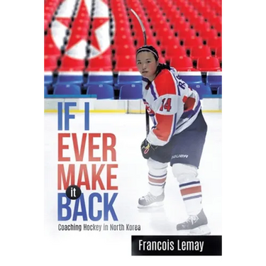 If I Ever Make it Back: Coaching Hockey in North Korea