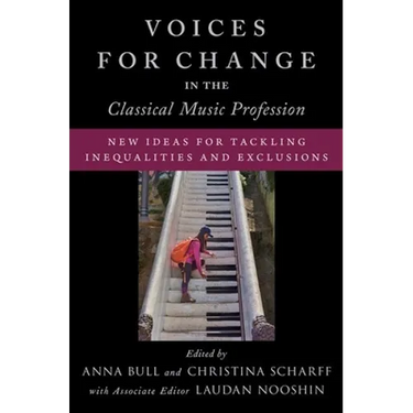 Voices for Change in the Classical Music Profession: New Ideas for Tackling Inequalities and Exclusions