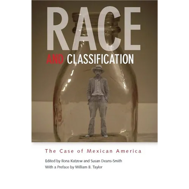 Race and Classification: The Case of Mexican America