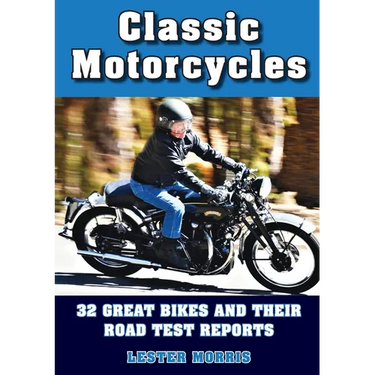 Classic Motorcycles: 32 great bikes and their road test reports