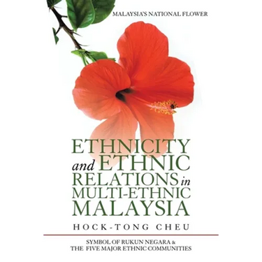 Ethnicity and Ethnic Relations in Multi-Ethnic Malaysia