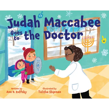 Judah Maccabee Goes to the Doctor: Foreword by Blima Marcus