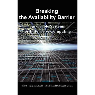 Breaking the Availability Barrier: Survivable Systems for Enterprise Computing