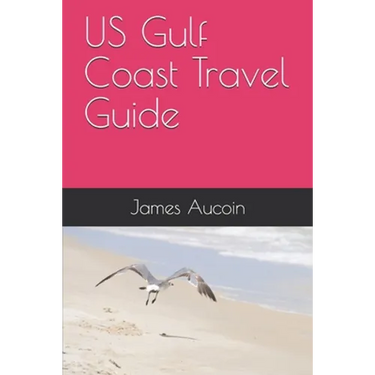 US Gulf Coast Travel Guide
