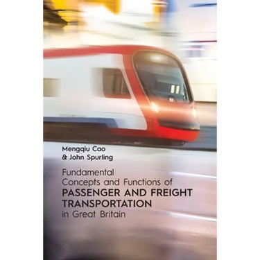 Fundamental Concepts and Functions of Passenger and Freight Transportation in Great Britain